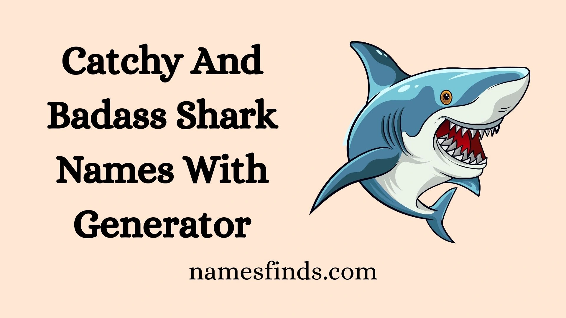 Catchy And Badass Shark Names With Generator