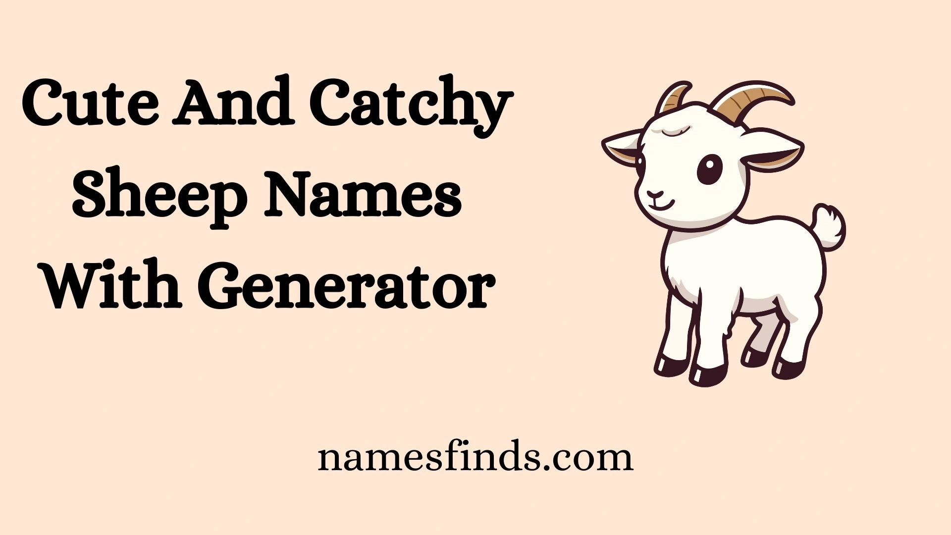 Cute And Catchy Sheep Names With Generator