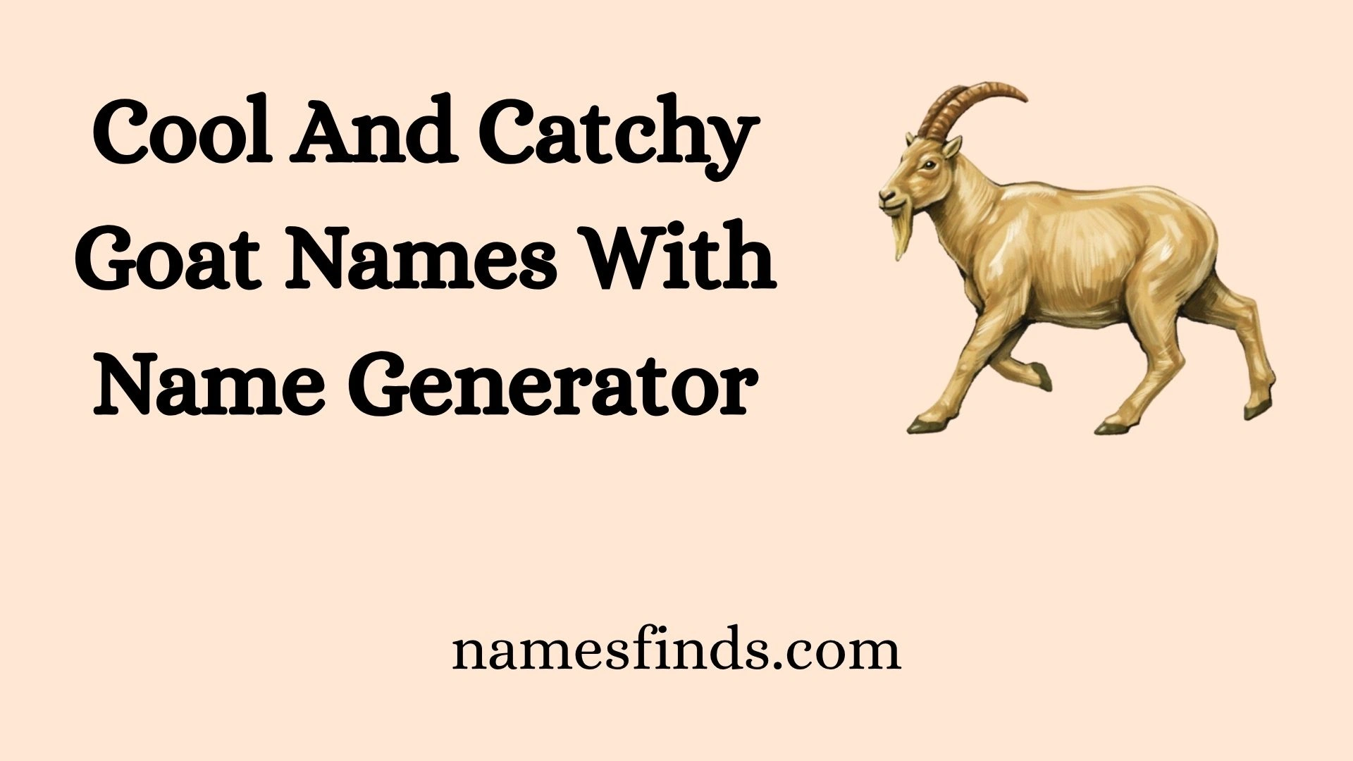 Cool And Catchy Goat Names With Name Generator