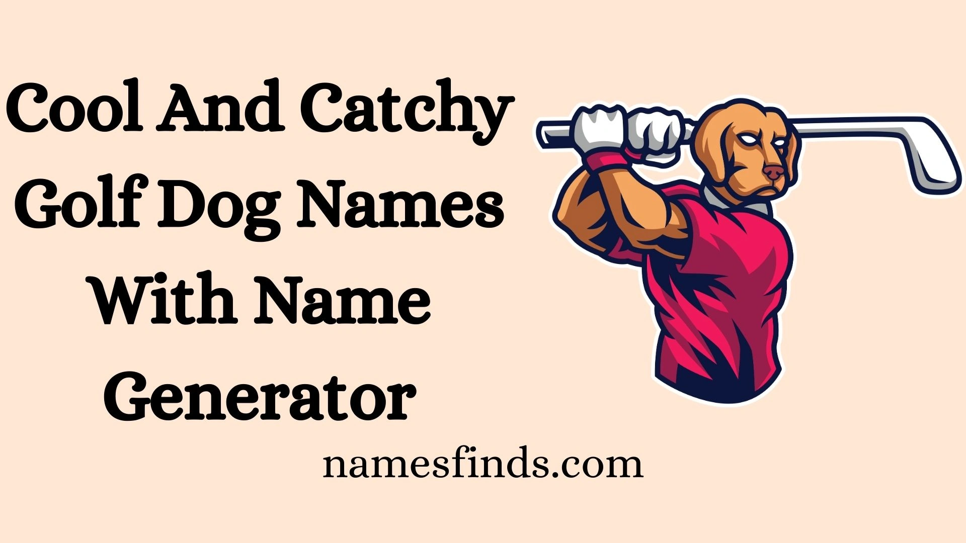 Cool And Catchy Golf Dog Names With Name Generator
