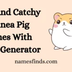 Cool And Catchy Guinea Pig Names With Name Generator