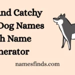 Cool And Catchy Metal Dog Names With Name Generator