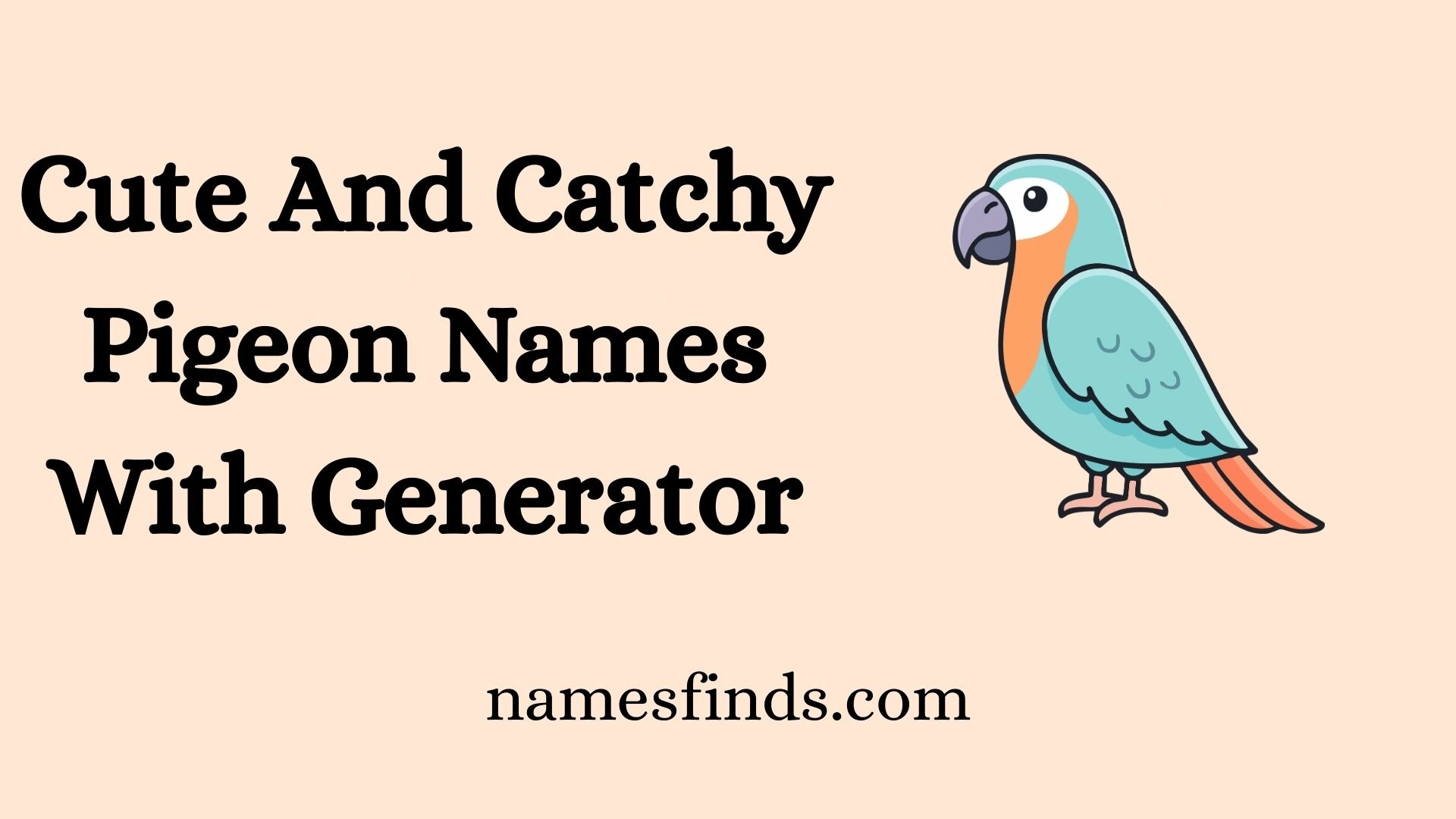 Cute And Catchy Pigeon Names With Generator