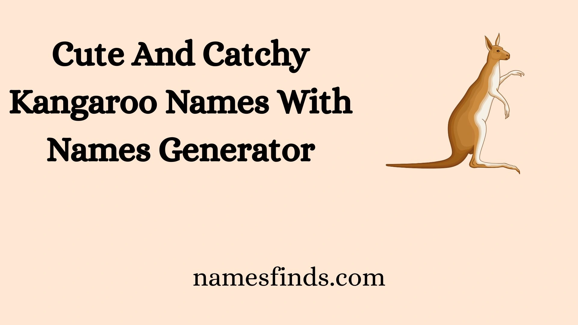 Cute And Catchy Kangaroo Names With Names Generator