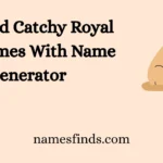 Best And Catchy Royal Dog Names With Name Generator