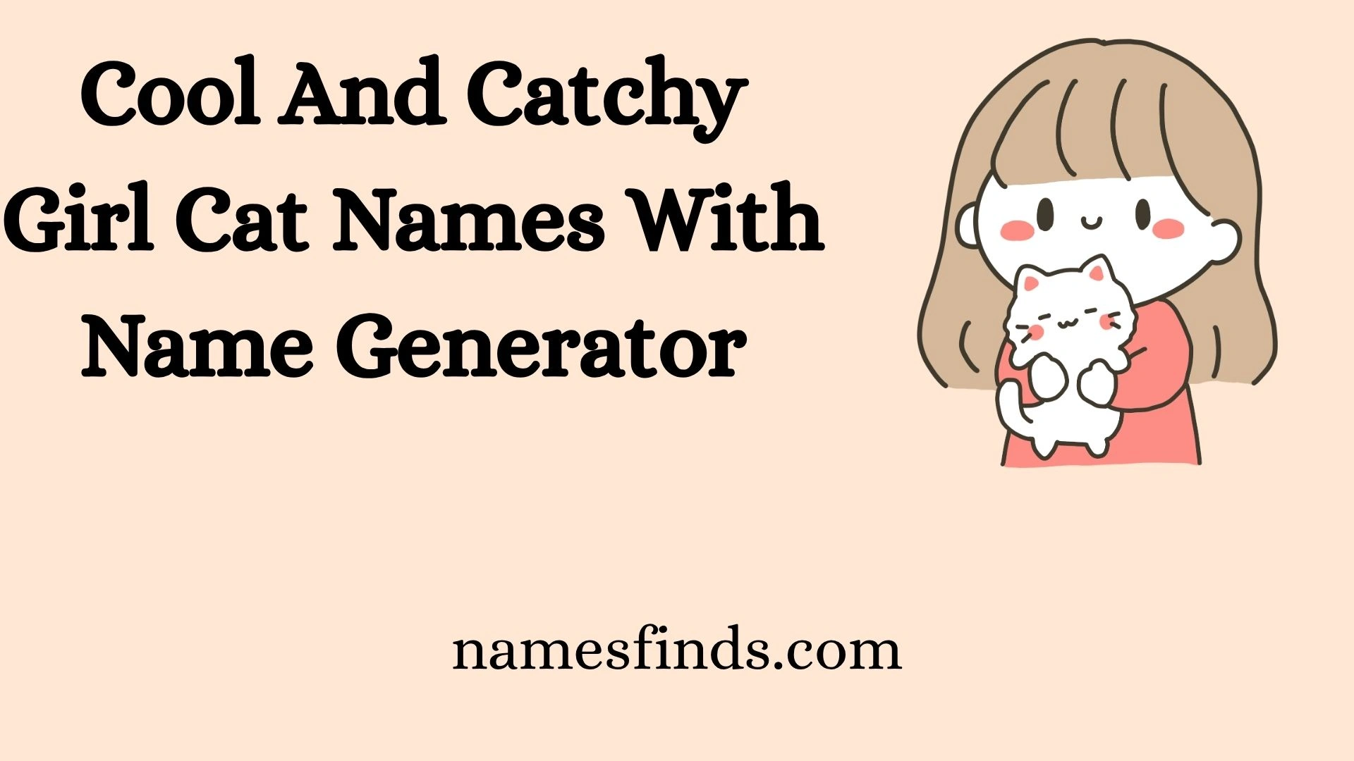 Cool And Catchy Girl Cat Names With Name Generator