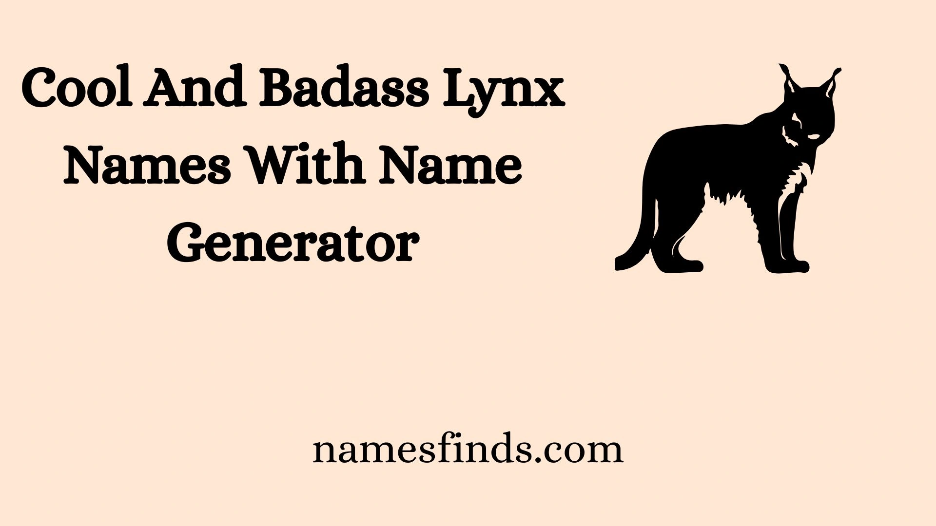 Cool And Badass Lynx Names With Name Generator