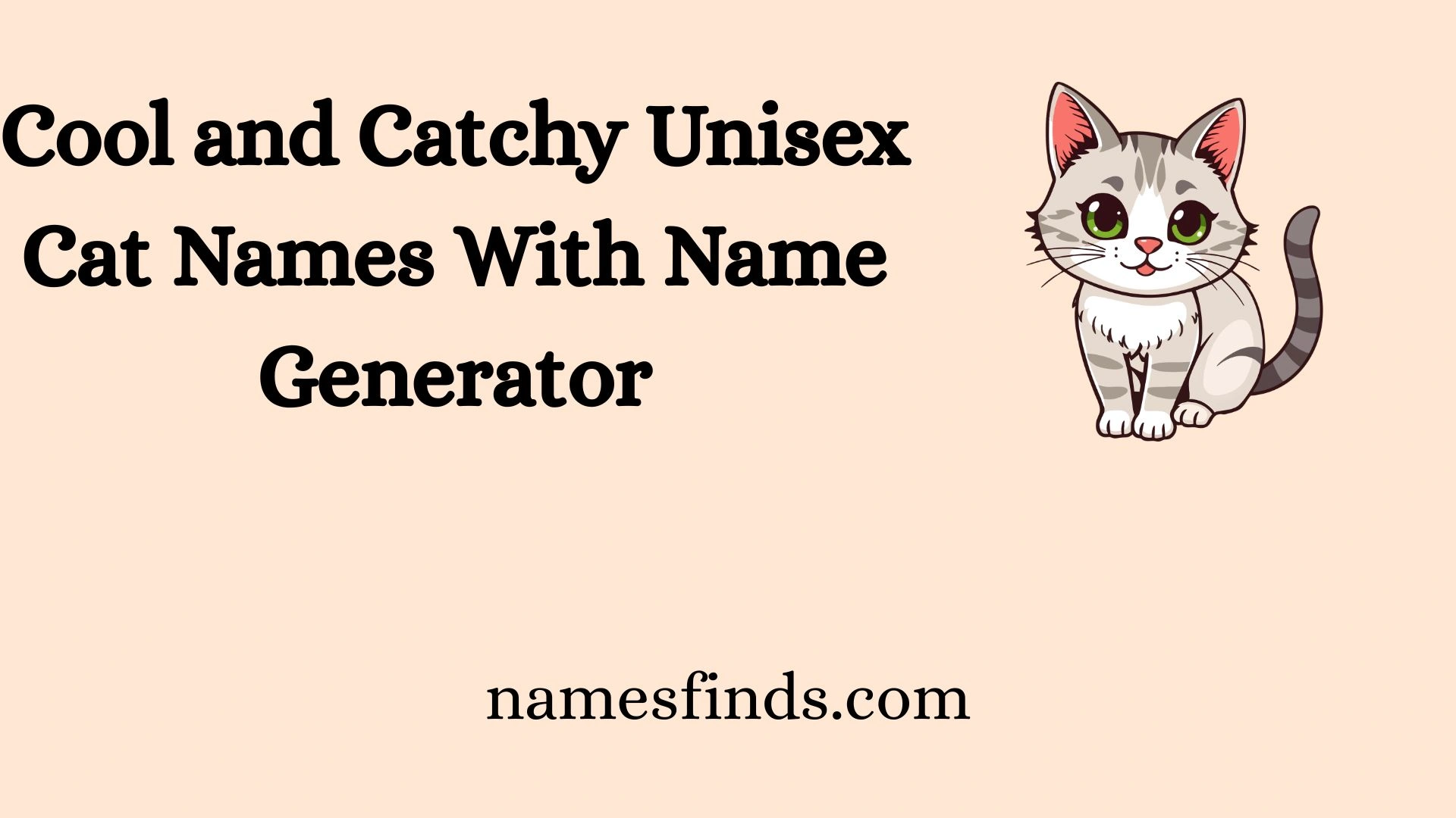 Cool and Catchy Unisex Cat Names With Name Generator