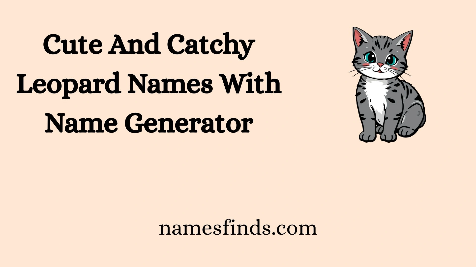 Cute And Catchy Leopard Names With Name Generator