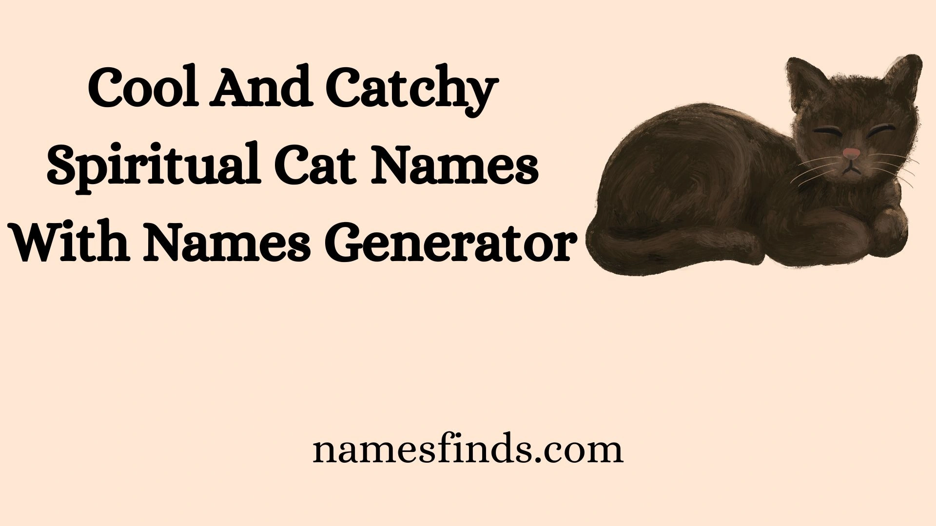 Cool And Catchy Spiritual Cat Names With Names Generator