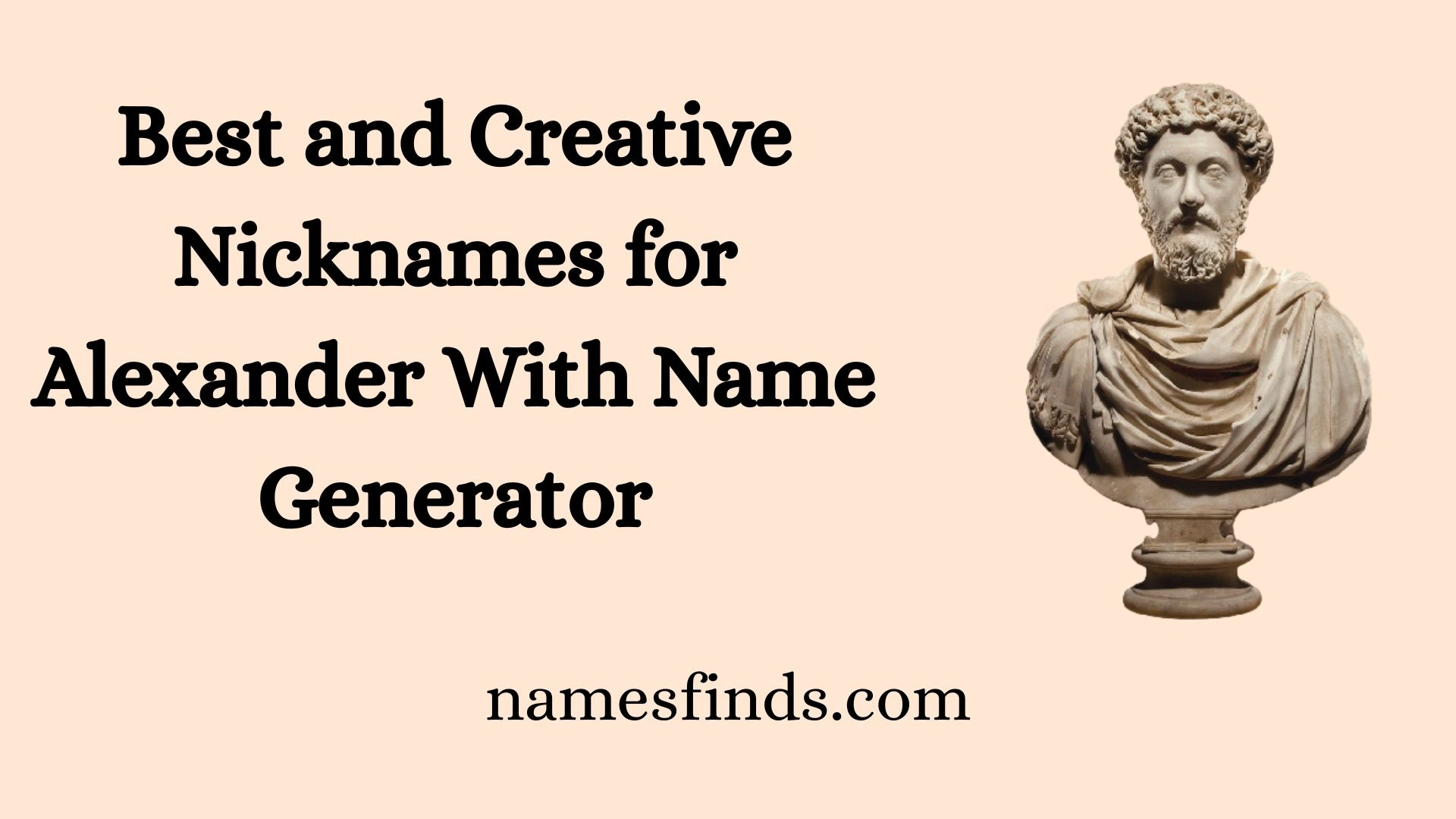 Best and Creative Nicknames for Alexander With Name Generator