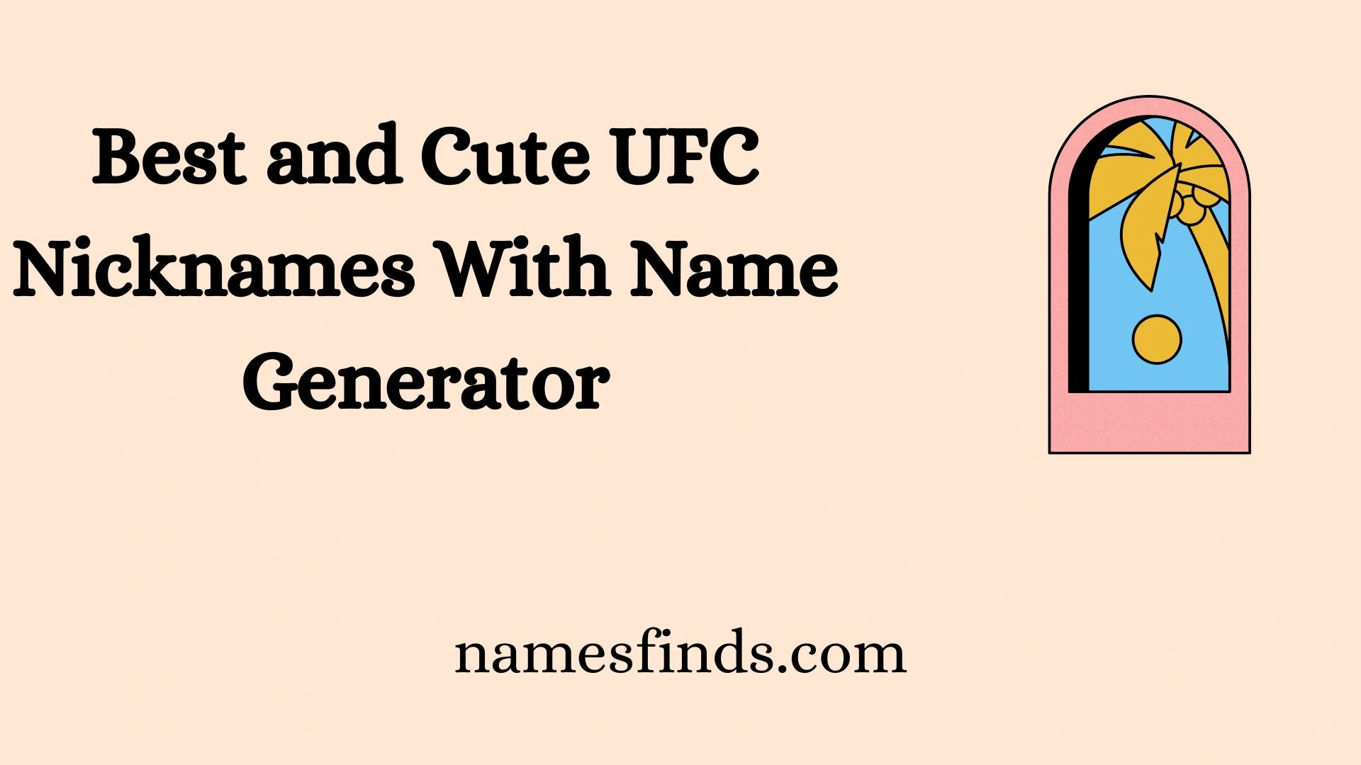 Best and Cute UFC Nicknames With Name Generator