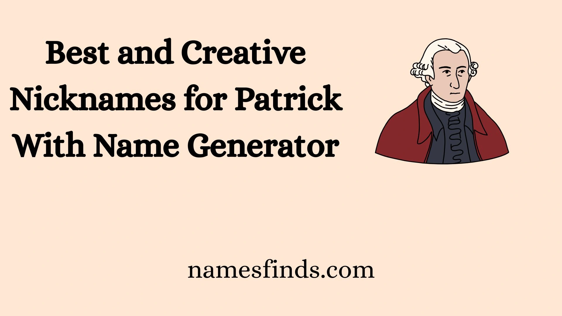 Best and Creative Nicknames for Patrick With Name Generator