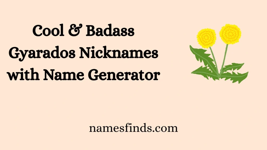 Cool & Badass Gyarados Nicknames with Name Generator