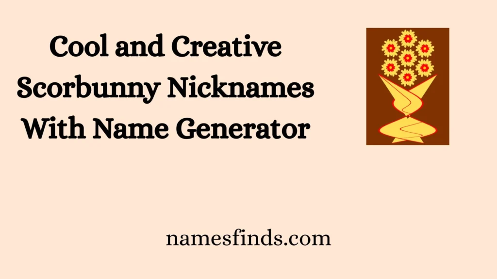 Cool and Creative Scorbunny Nicknames With Name Generator
