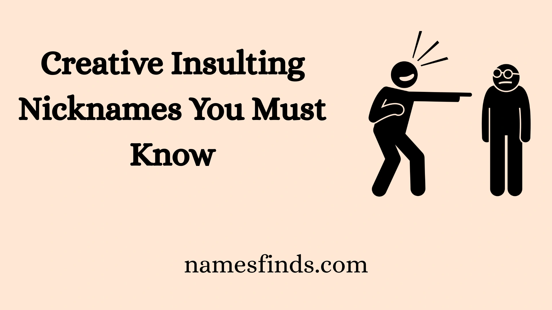 Creative Insulting Nicknames You Must Know
