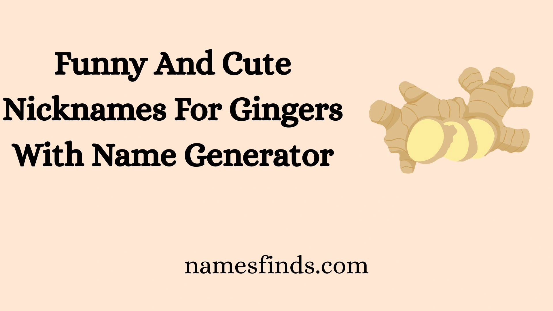Funny And Cute Nicknames For Gingers With Name Generator