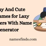 Funny And Cute Nicknames for Lazy Coworkers With Name Generator