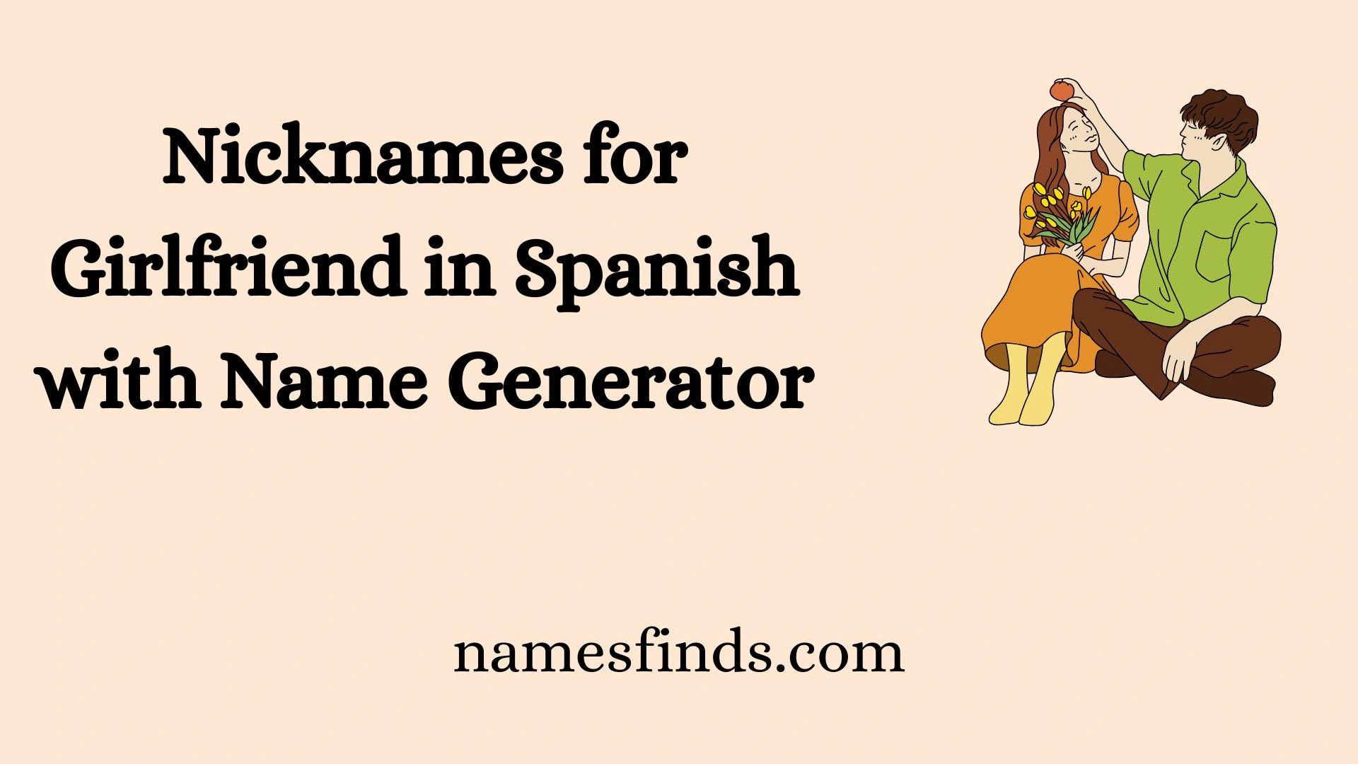 Nicknames for Girlfriend in Spanish with Name Generator