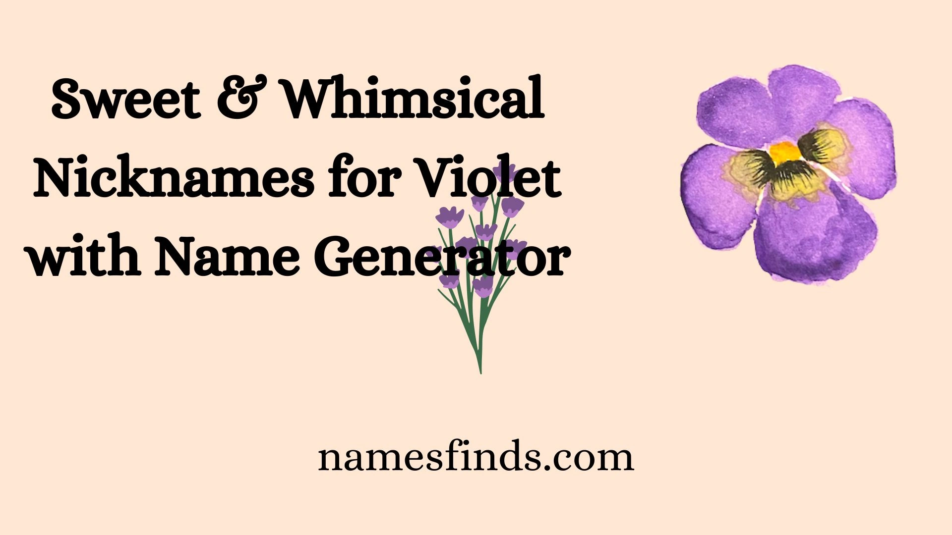 Sweet & Whimsical Nicknames for Violet with Name Generator